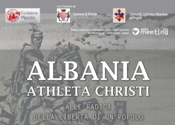 Albania – Athleta Christi, all’origine della libertà di un popolo