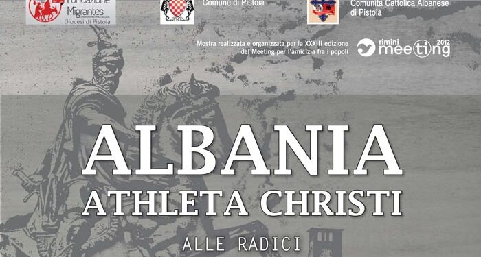 Albania – Athleta Christi, all’origine della libertà di un popolo