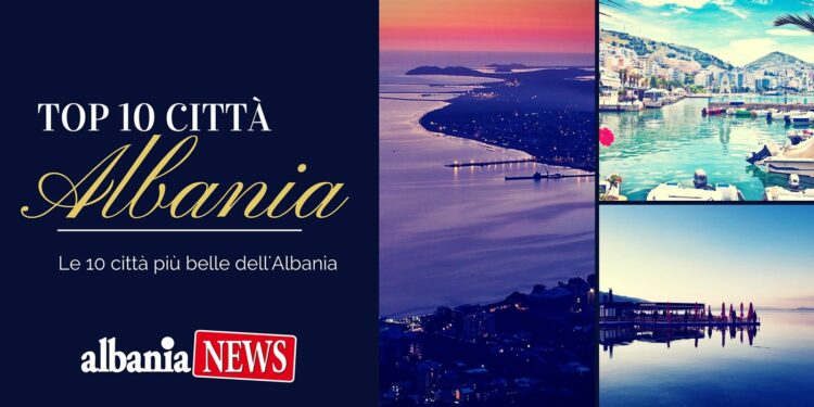 Top 10 Città In Albania