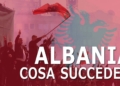 Cosa succede in Albania?
