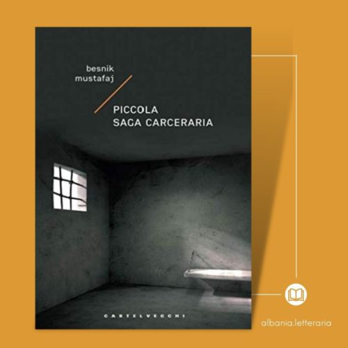 Besnik Mustafaj Piccola Saga Carceraria