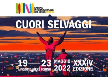 Salone Internazionale Del Libro Di Torino Edizione 34 Maggio 2022 Cuori Selvaggi